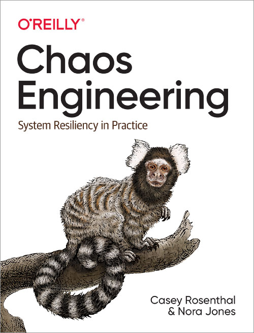 Chaos Engineering book cover. Casey Rosenthal and Nora Jones. Picturing a merkaset on a branch.